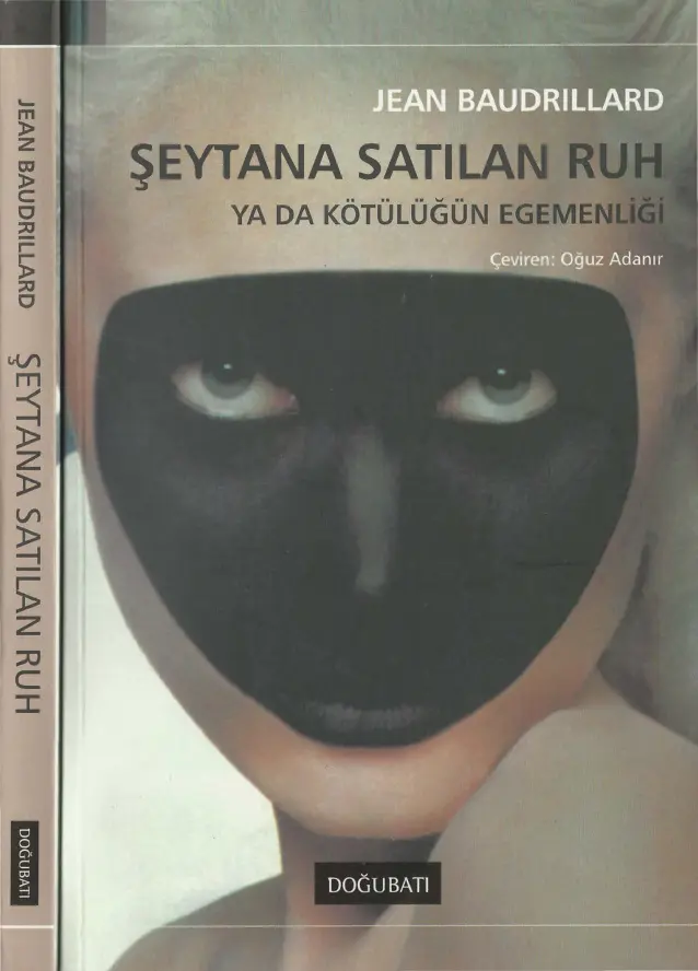 Şeytana Satılan Ruh ya da Kötülüğün Egemenliği PDF – Jean Baudrillard