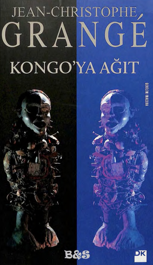 Kongo'ya Ağıt PDF - Jean-Christophe Grangé 2 Kongo’ya Ağıt PDF – Jean-Christophe Grangé
