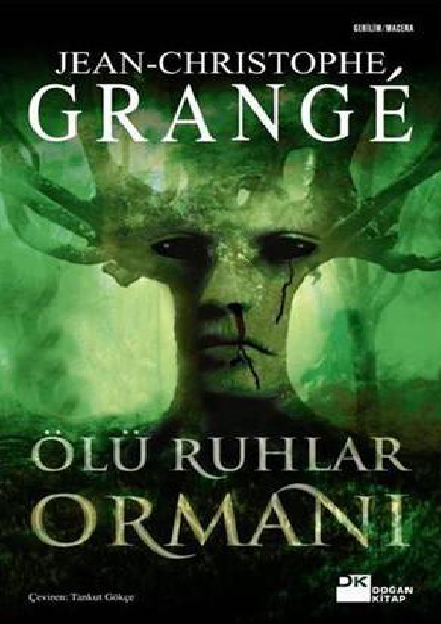 Ölü Ruhlar Ormanı PDF - Jean-Christophe Grangé 6 Ölü Ruhlar Ormanı PDF – Jean-Christophe Grangé
