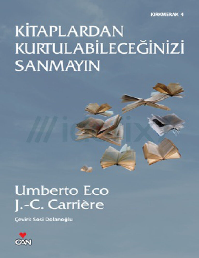 Jean Claude Carriere, Umberto Eco Kitaplardan Kurtulabileceğinizi Sanmayın Kitap Kapağı