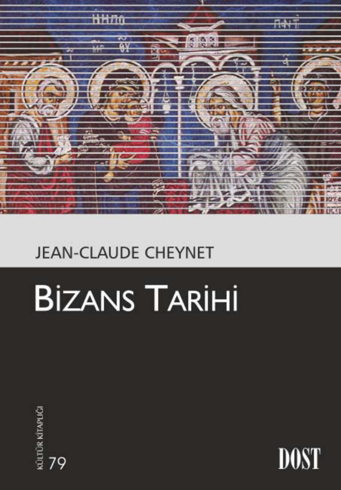 Jean Claude Cheynet Dostkitabevi Bizans Tarihi Kitap Kapağı