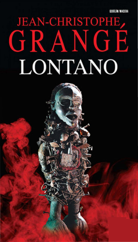 Lontano (Koloni) PDF - Jean-Christophe Grangé 3 Lontano (Koloni) PDF – Jean-Christophe Grangé