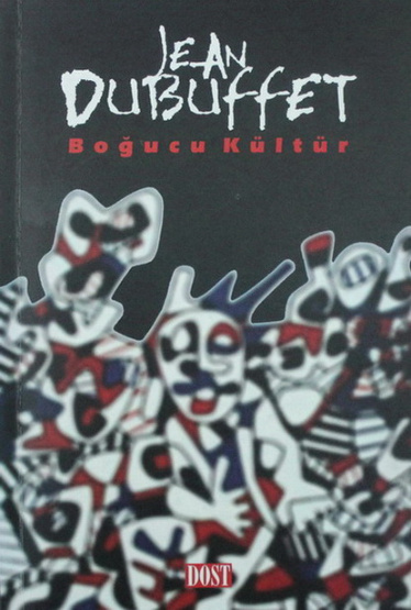 Boğucu Kültür PDF – Jean Dubuffet