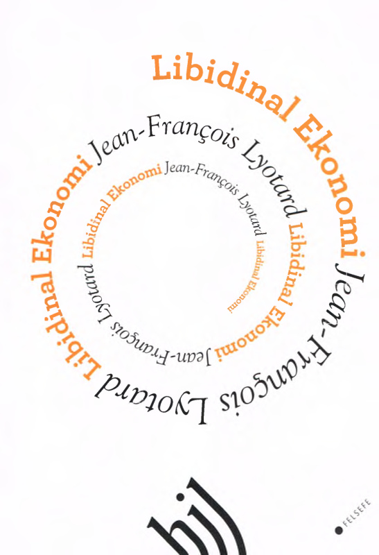 Libidinal Ekonomi PDF - Jean-François Lyotard 7 Libidinal Ekonomi PDF – Jean-François Lyotard