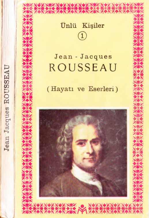 Jean-Jacques Rousseau: Hayatı ve Eserleri PDF – Derleme / Biyografi
