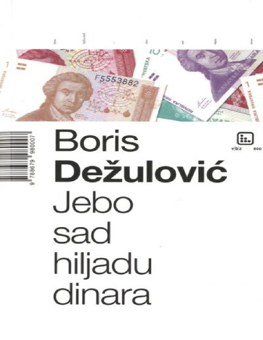 Jebo sad hiljadu dinara PDF – Boris Dežulović