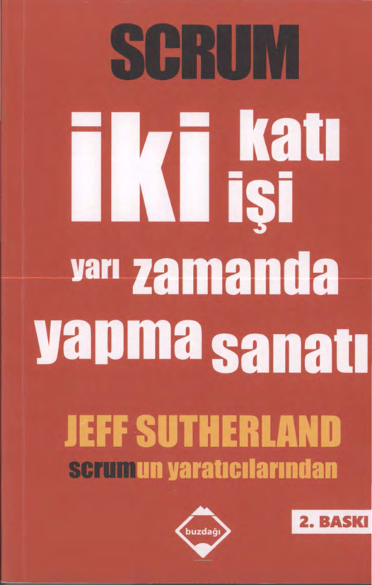 Scrum: İki Katı İşi Yarı Zamanda Yapma Sanatı PDF – Jeff Sutherland