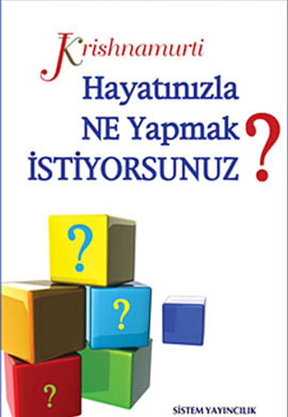 Hayatınızla Ne Yapmak İstiyorsunuz PDF – Jiddu Krishnamurti