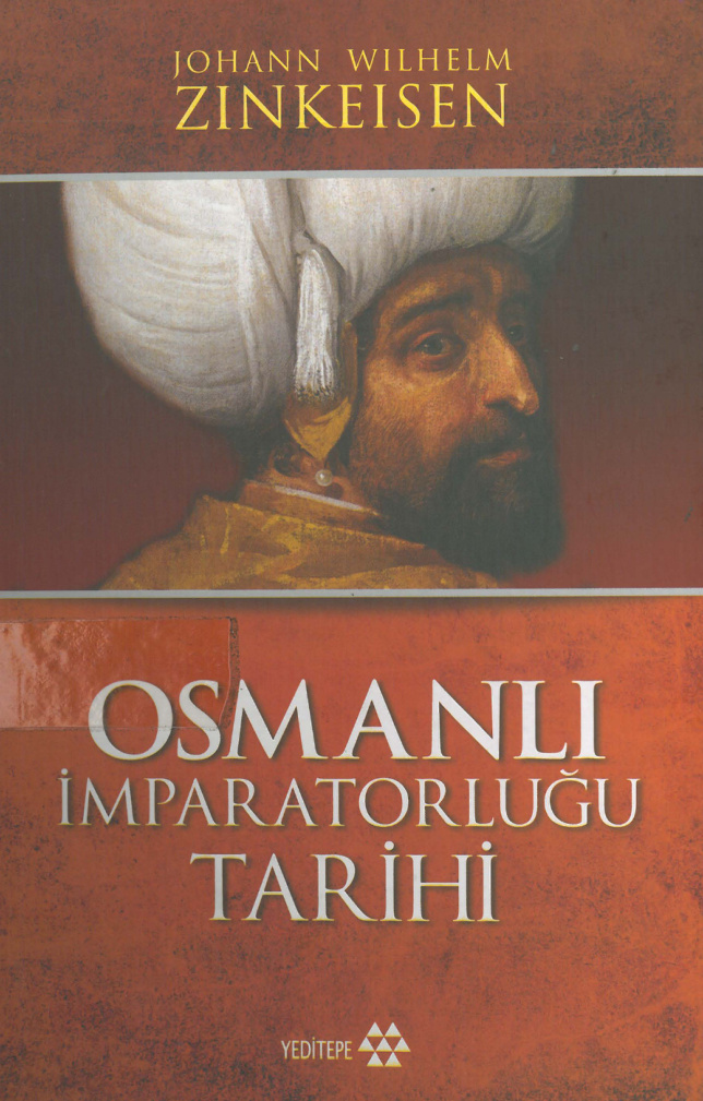 Osmanlı İmparatorluğu Tarihi 1. Cilt PDF – Johann Wilhelm Zinkeisen