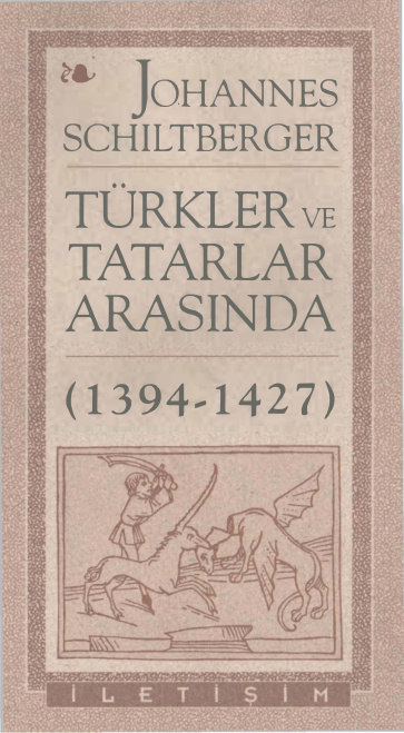 Johannes Schiltberger Türkler Ve Tatarlar Arasında 1394 1427 İletişim Yayınları Kitap Kapağı