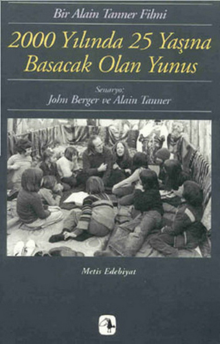 John Berger Alain Tanner 2000 Yılında 25 Yaşına Basacak Olan Yunus Metis Yayınları Kitap Kapağı