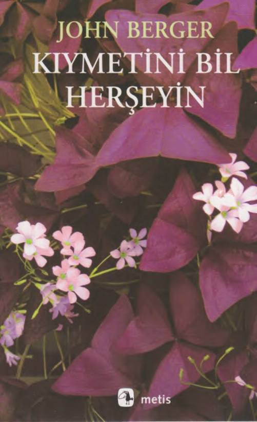Kıymetini Bil Herşeyin PDF – John Berger