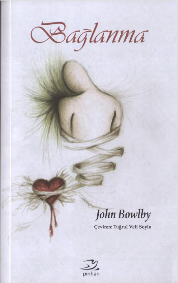 Bağlanma 1. Kitap PDF – John Bowlby