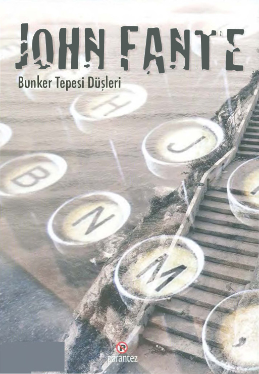 Bunker Tepesi Düşleri PDF – John Fante