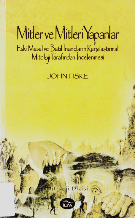 Mitler ve Mitleri Yapanlar PDF – John Fiske