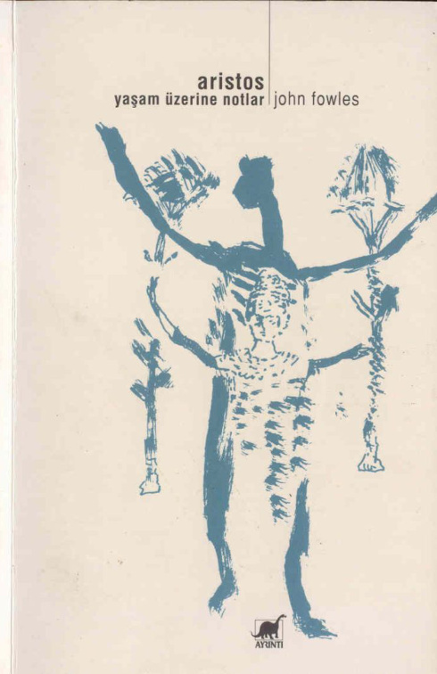 Aristos – Yaşam Üzerine Notlar PDF – John Fowles