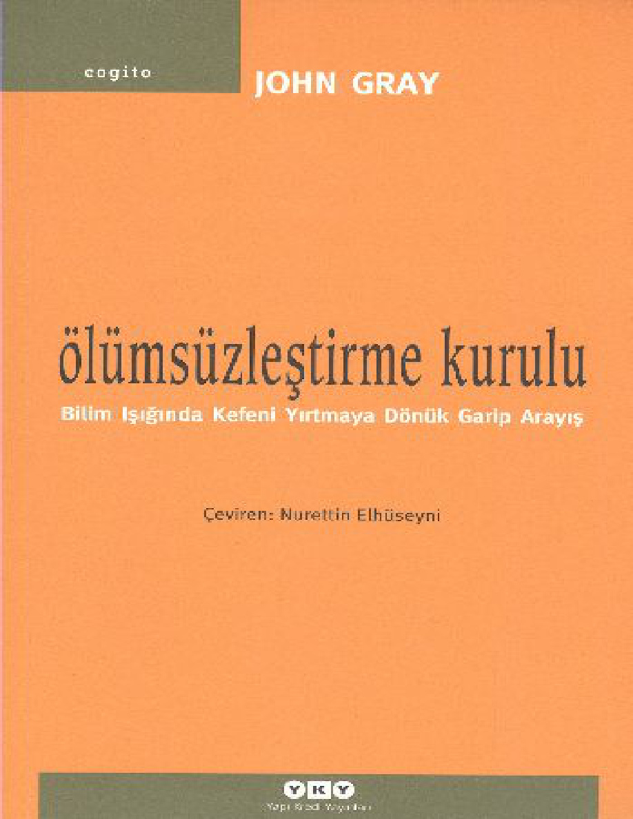 Ölümsüzleştirme Kurulu PDF – John Gray