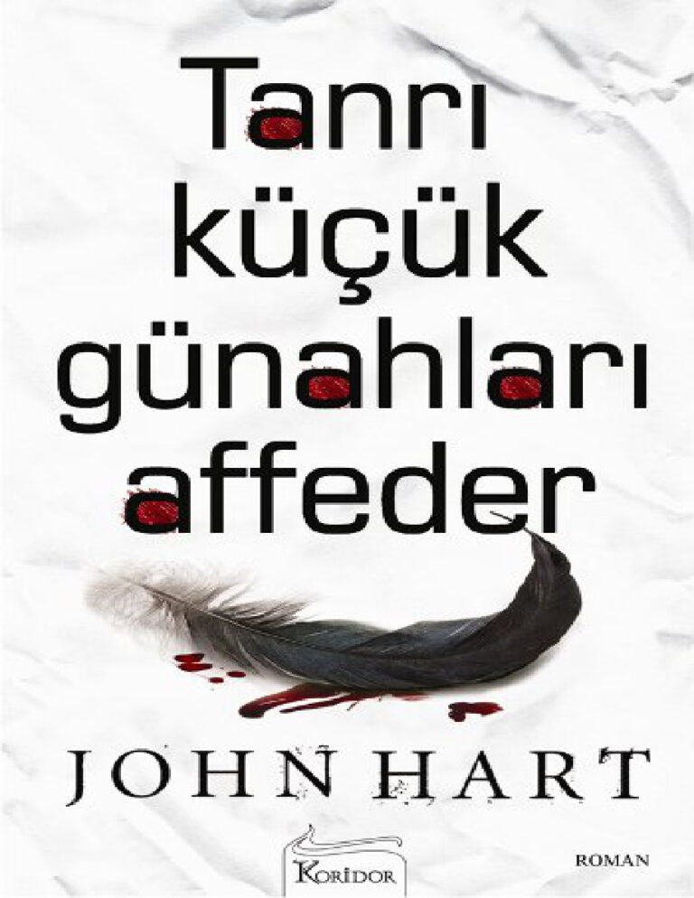 Tanrı Küçük Günahları Affeder PDF - John Hart 13 John Hart Tanrı Küçük Günahları Affeder Kitap Kapağı