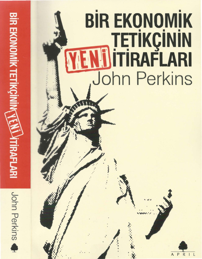 Bir Ekonomik Tetikçinin İtirafları Cilt I PDF – John Perkins