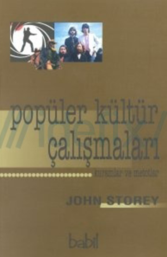 Popüler Kültür Çalışmaları – Kuram ve Metotlar PDF – John Storey