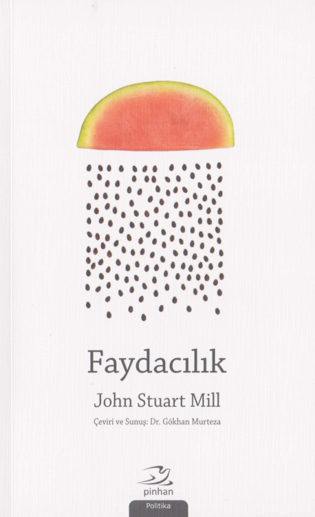 Faydacılık (Pinhan Yayınları) PDF - John Stuart Mill 7 Faydacılık (Pinhan Yayınları) PDF – John Stuart Mill
