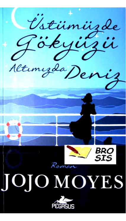 Üstümüzde Gökyüzü Altımızda Deniz PDF – Jojo Moyes