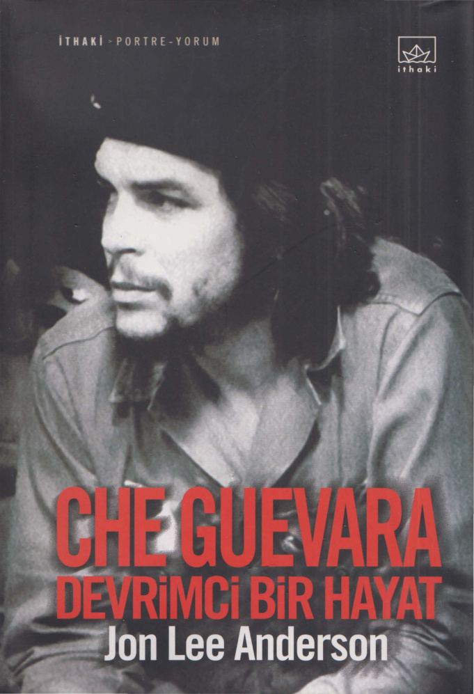 Che Guevara: Devrimci Bir Hayat PDF – Jon Lee Anderson