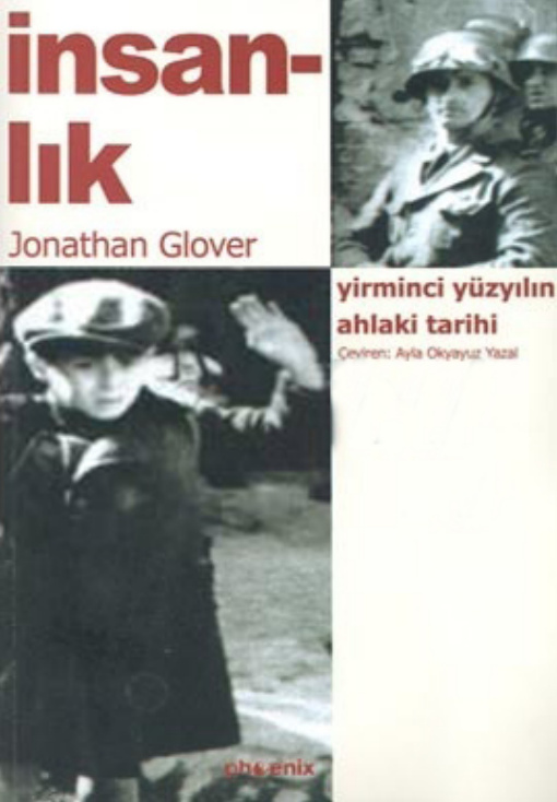 İnsanlık (Yirminci Yüzyılın Ahlaki Tarihi) PDF – Jonathan Glover