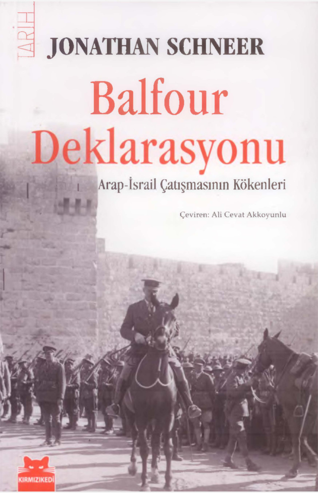 Balfour Deklarasyonu: Arap-İsrail Çatışmasının Kökenleri PDF – Jonathan Schneer