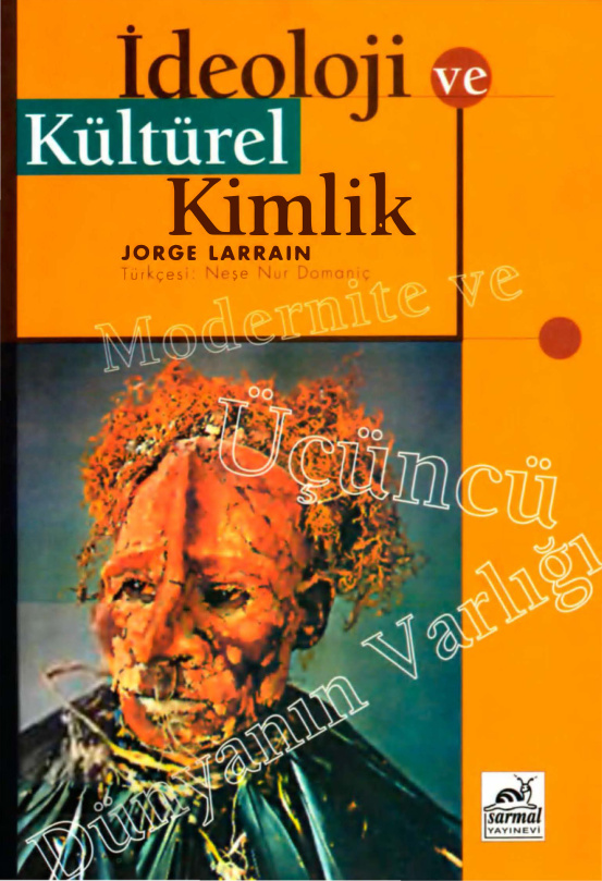 İdeoloji ve Kültürel Kimlik PDF – Jorge Larrain