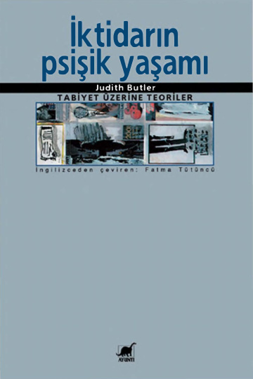 İktidarın Psişik Yaşamı PDF – Judith Butler