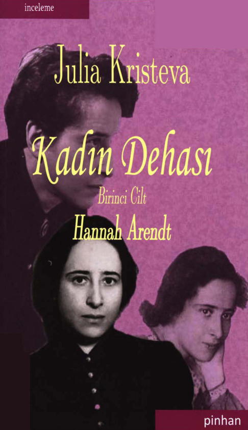 Kadın Dehası: Hannah Arendt (Cilt I) PDF – Julia Kristeva
