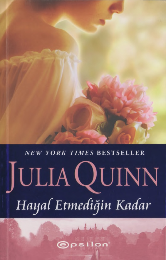 Hayal Etmediğin Kadar (Two Dukes of Wyndham #2) PDF – Julia Quinn