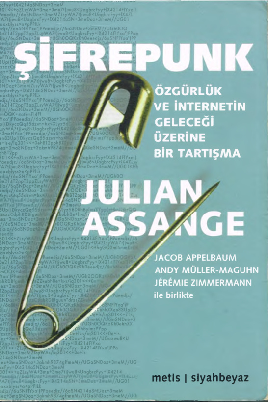 Şifrepunk: Özgürlük ve İnternetin Geleceği Üzerine Bir Tartışma PDF – Julian Assange