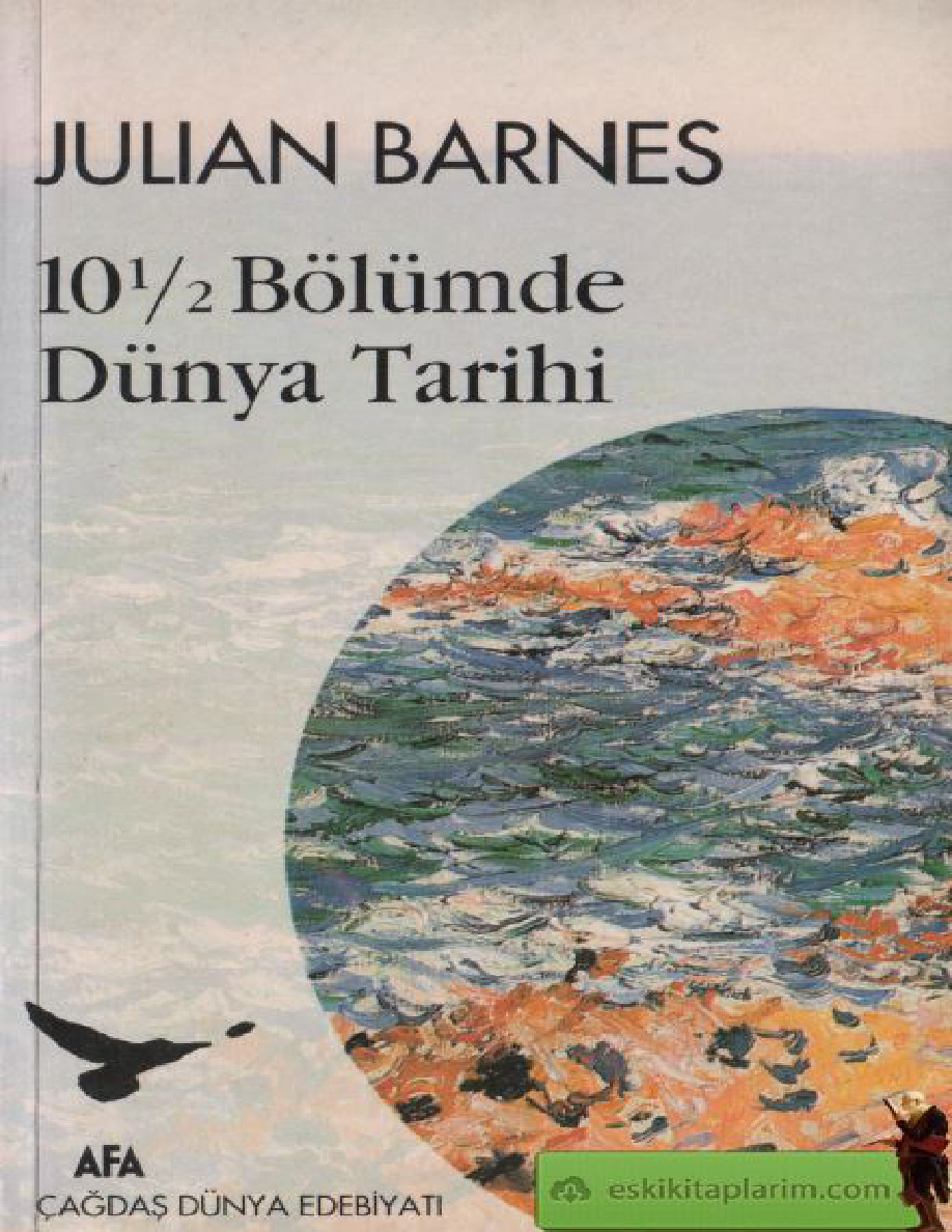 10 Buçuk Bölümde Dünya Tarihi PDF – Julian Barnes