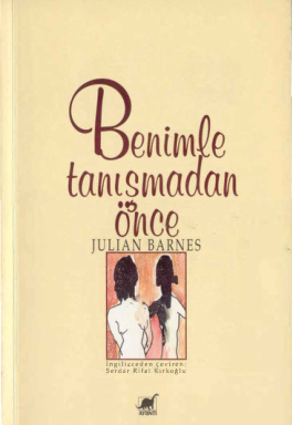 Benimle Tanışmadan Önce PDF – Julian Barnes