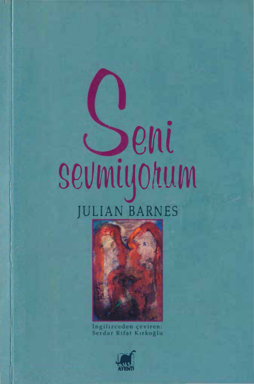 Seni Sevmiyorum PDF – Julian Barnes