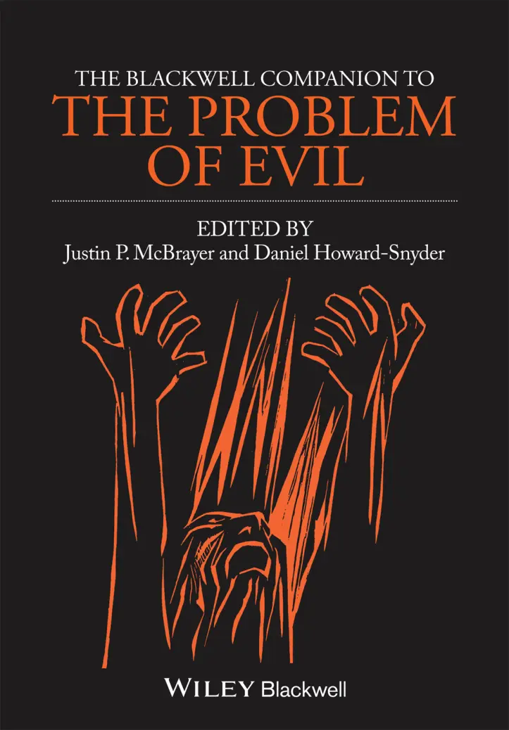 The Blackwell Companion to The Problem of Evil PDF – Justin P. McBrayer – Daniel Howard-Snyder