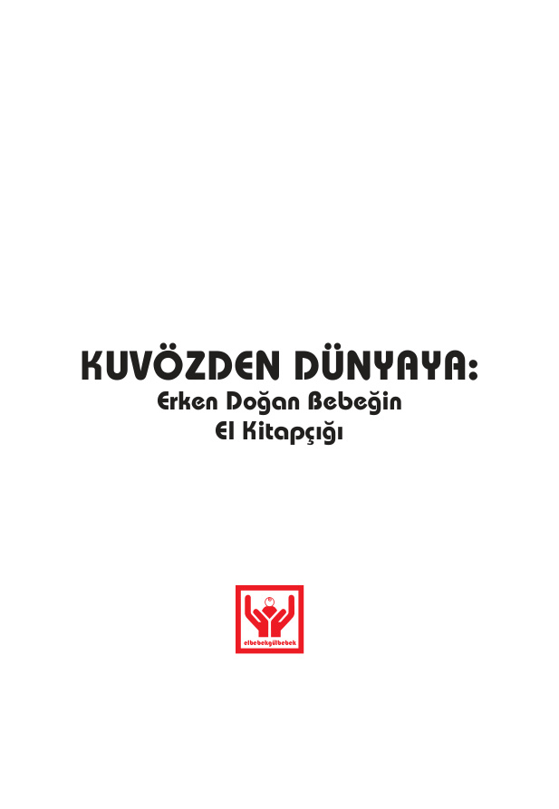 Kuvözden Dünyaya: Erken Doğan Bebeğin El Kitapçığı PDF – Kolektif / Tıp-Eğitim