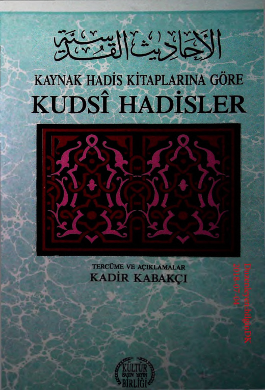 Kaynak Hadis Kitaplarına Göre Kudsi Hadisler PDF – Kadir Bardakçı