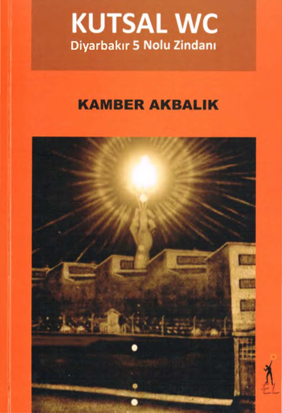Kutsal WC: Diyarbakır 5 Nolu Zindanı PDF – Kamber Akbalık