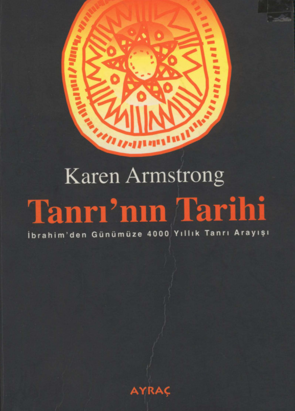 Tanrı’nın Tarihi: İbrahim’den Günümüze 4000 Yıllık Tanrı Arayışı PDF – Karen Armstrong