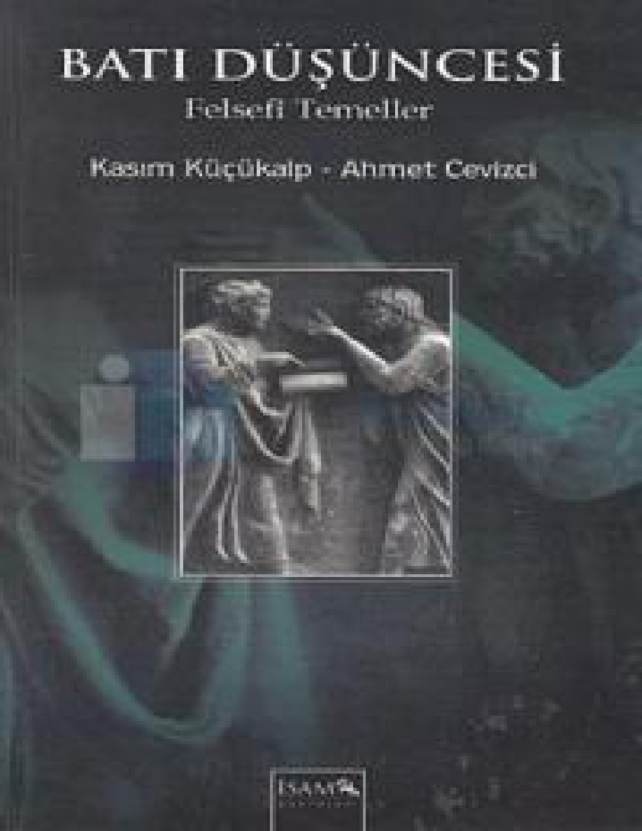 Batı Düşüncesi: Felsefi Temeller PDF – Kasım Küçükalp – Ahmet Cevizci