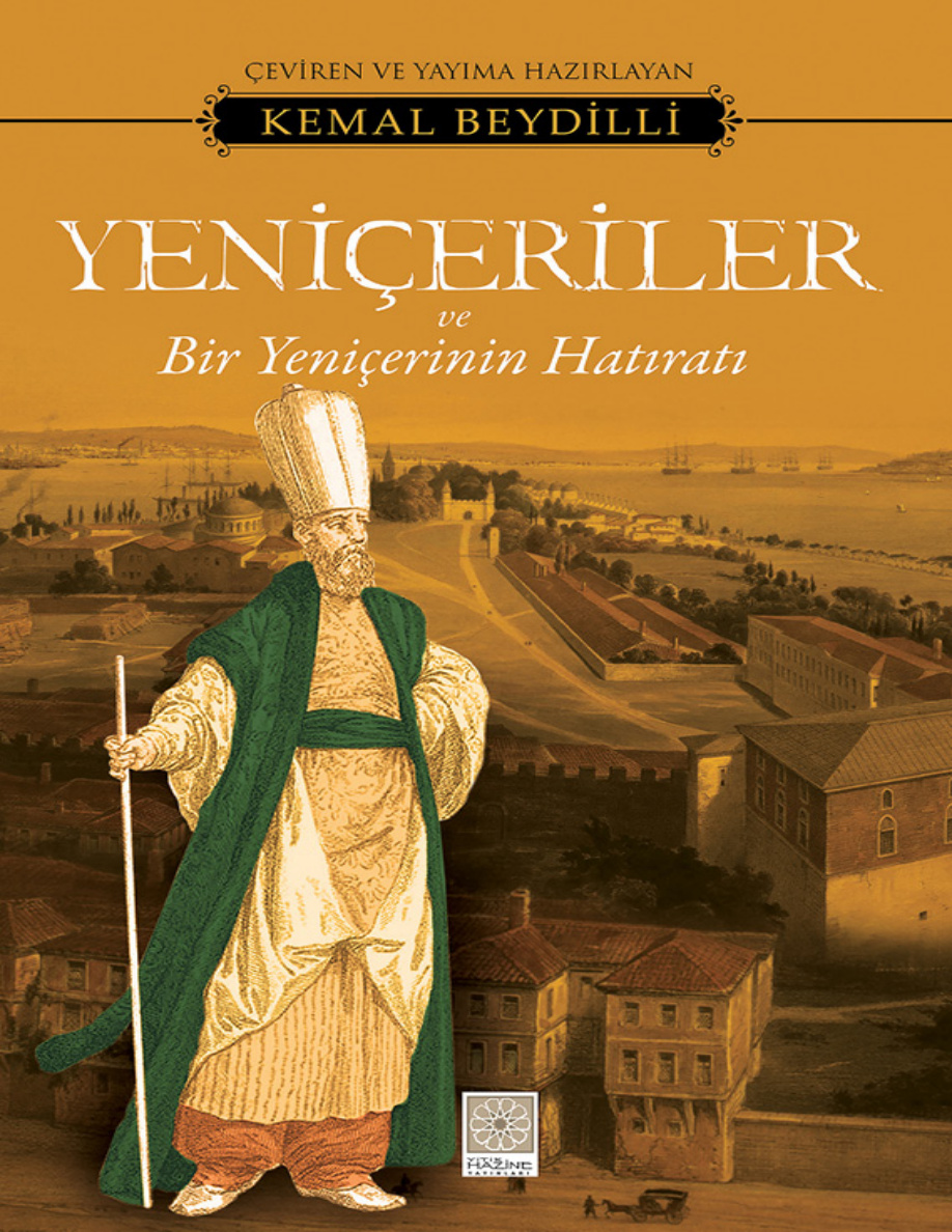 Yeniçeriler ve Bir Yeniçerinin Hatıratı PDF – Kemal Beydilli