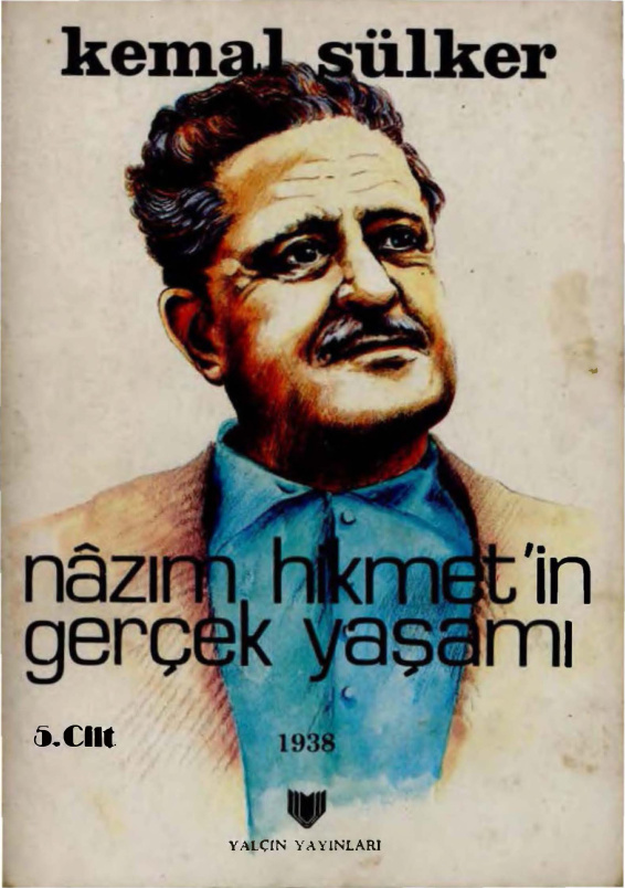 Nazım Hikmet’in Gerçek Yaşamı: Cilt V (1938) PDF – Kemal Sülker