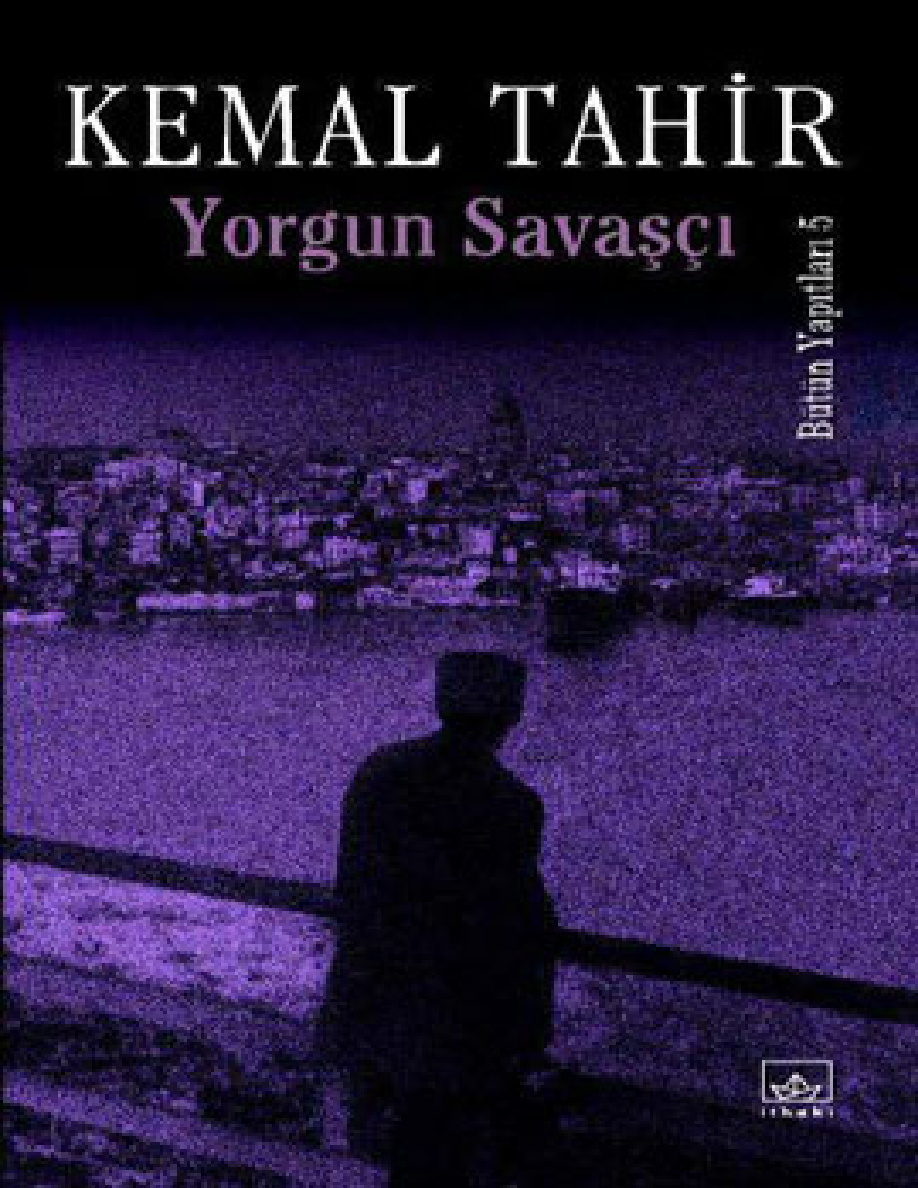 Yorgun Savaşçı PDF – Kemal Tahir