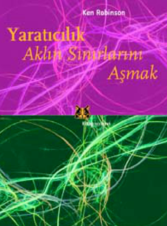 Yaratıcılık: Aklın Sınırlarını Aşmak PDF – Ken Robinson