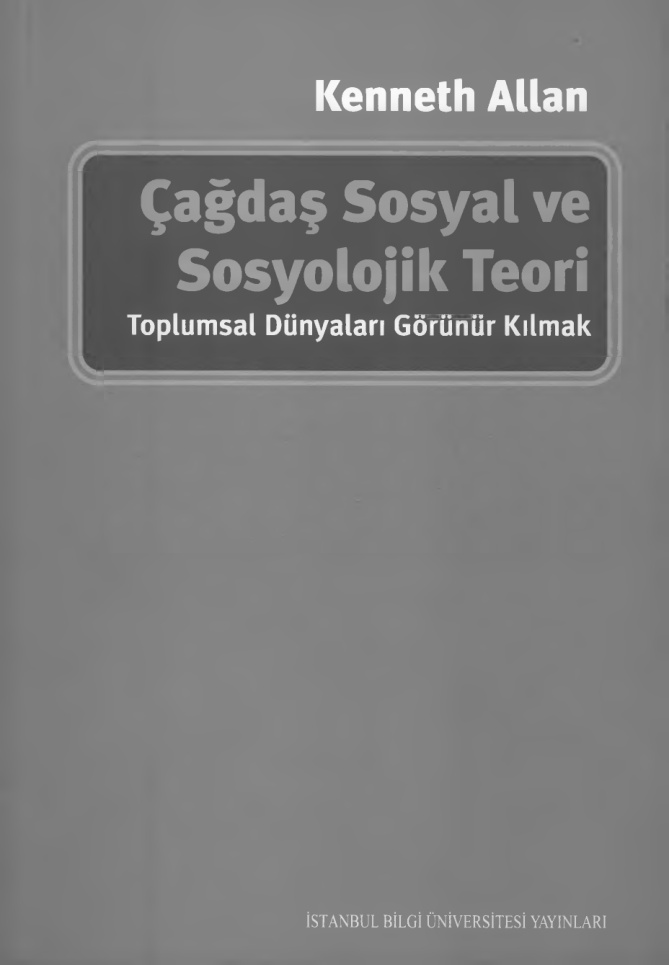 Çağdaş Sosyal ve Sosyolojik Teori PDF – Kenneth Allan