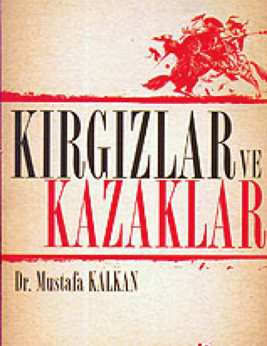 Kırgızlar ve Kazaklar PDF – Mustafa Kalkan