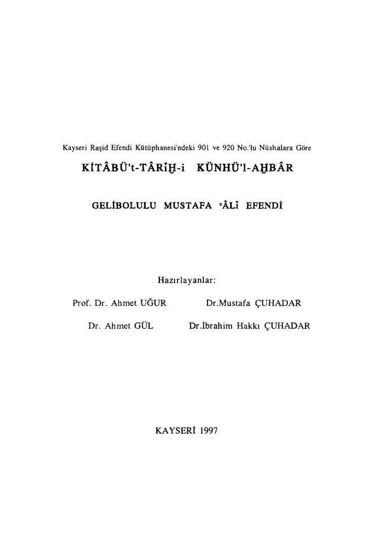 Kitâbüt-Târîh-i Künhül-Ahbâr: Cilt 1 PDF - Gelibolulu Mustafa Âli Efendi 8 Kitâbüt-Târîh-i Künhül-Ahbâr: Cilt 1 PDF – Gelibolulu Mustafa Âli Efendi